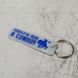 Should've Been A Cowboy Keychain Close Up View