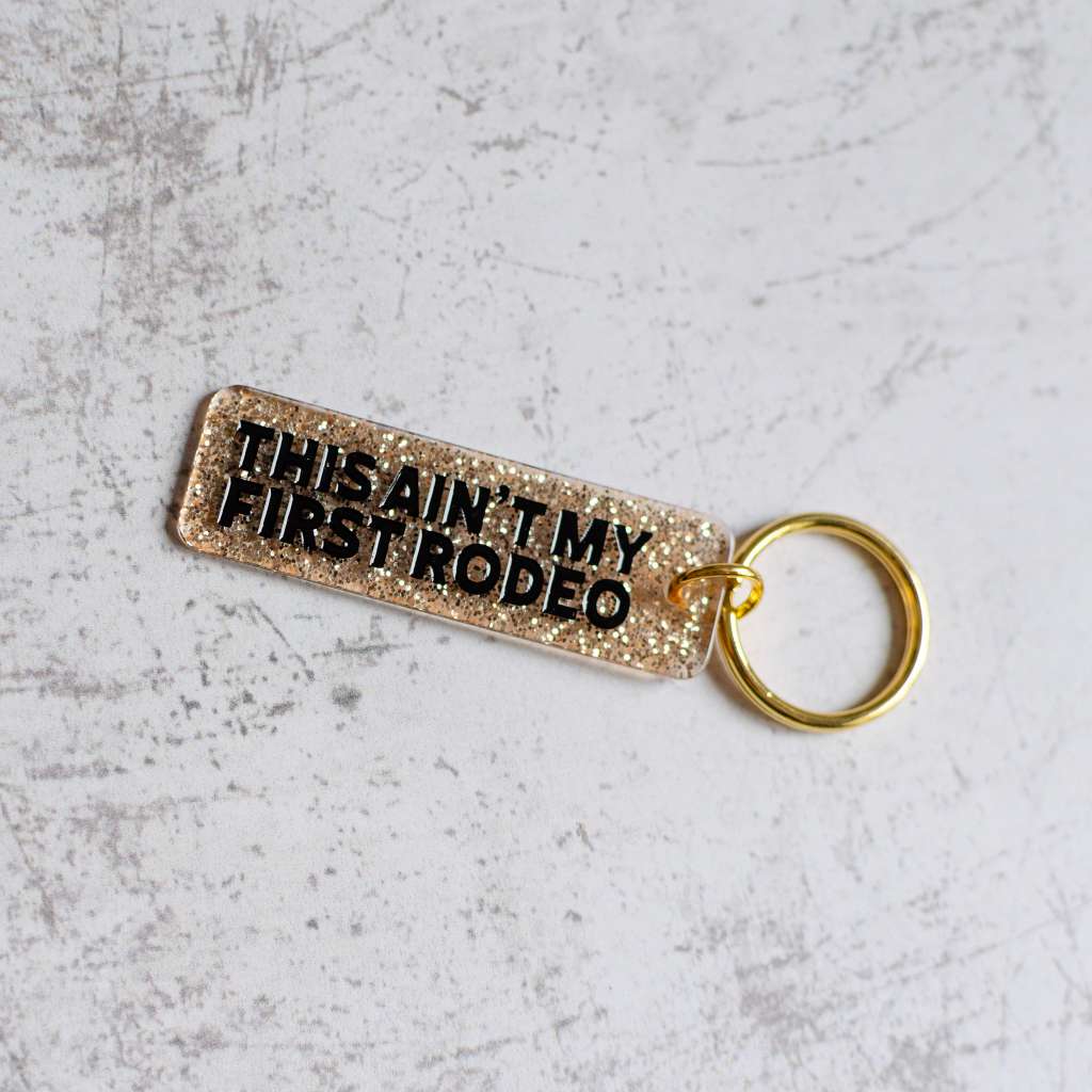 This Ain't My First Rodeo Sparkled Keychain Front View