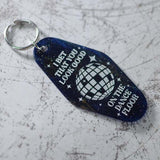 I Bet That You Look Good On The Dancefloor Motel Style Keychain Angled View