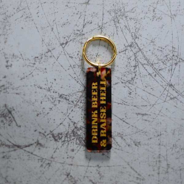 Drink Beer & Raise Hell Keychain Portrait View