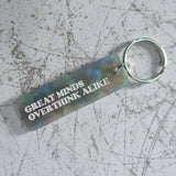 Great Minds Overthink Alike Keychain Angled View