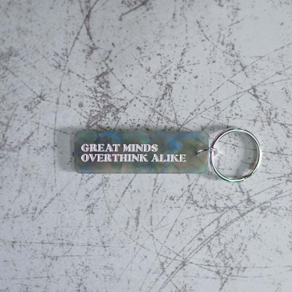 Great Minds Overthink Alike Keychain