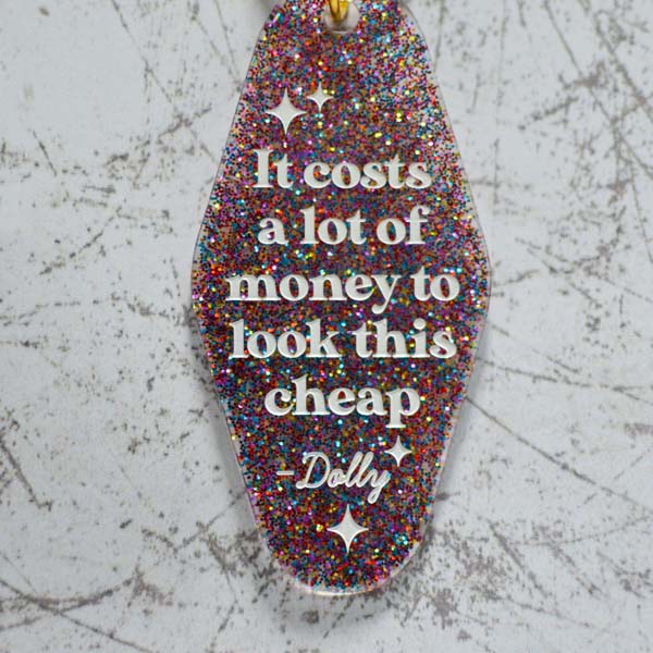 It Costs A Lot Of Money To Look This Cheap Motel Style Keychain Close Up