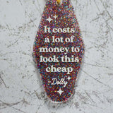 It Costs A Lot Of Money To Look This Cheap Motel Style Keychain Close Up