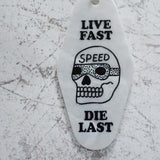 Live Fast, Die Last Motel Style Keychain Close Up