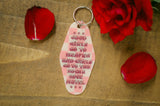 Good Girls Go To Heaven, Bad Girls Go To The Rock & Rose Motel Keychain