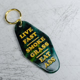 Live Fast, Smoke Grass, Eat Ass Motel Keychain