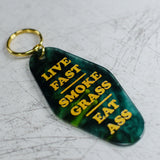 Live Fast, Smoke Grass, Eat Ass Motel Keychain