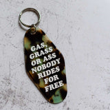 Gas, Grass or Ass Motel Keychain