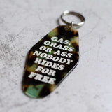Gas, Grass Or Ass Nobody Rides For Free Keychain Angled View