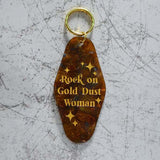 Rock On Gold Dust Woman Motel Keychain