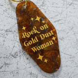 Rock On Gold Dust Woman Motel Keychain